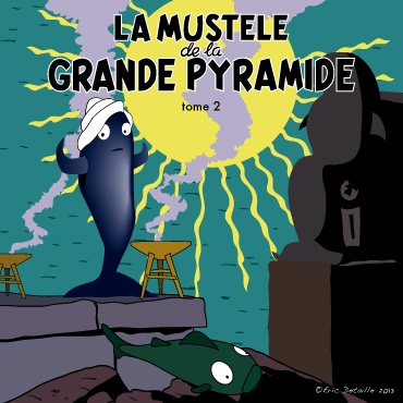 Creatures - Poissons frais - La mustèle de la grande pyramide